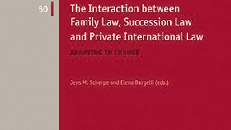 Scherpe-Bargelli-The interaction between family law, succession law and private international law : adapting to change, 2021.