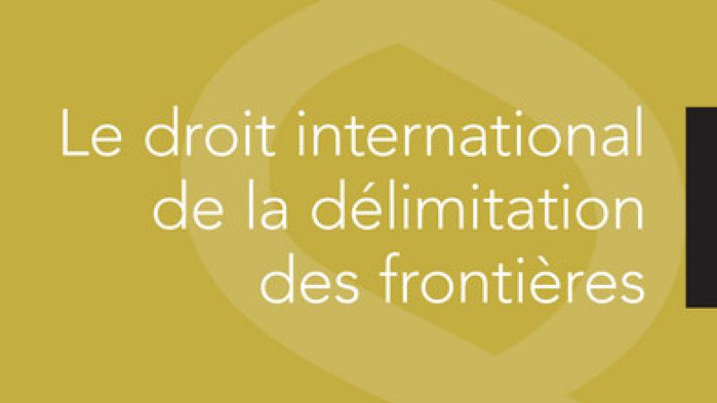 Tarchichi, M.H., Le droit international de la délimitation des frontières, Paris, L'Harmattan, 2021.