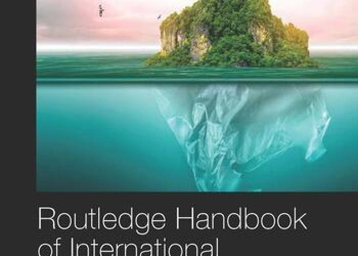 Techera E.J. (et al.) (eds.), Routledge Handbook of International Environmental Law, 2021