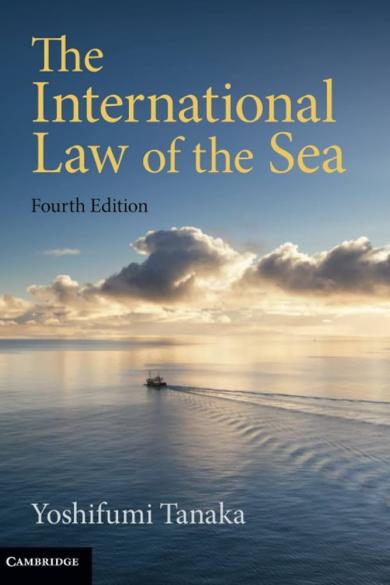 Tanaka, Y., The International Law of the Sea, Fourth Edition, Cambridge, Cambridge University Press, 2023.