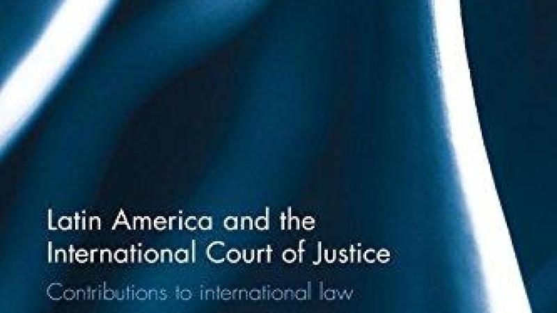 Book|Wojcikiewicz Almeida|Latin America and the International Court of Justice Contributions to International Law|Peace Palace Library