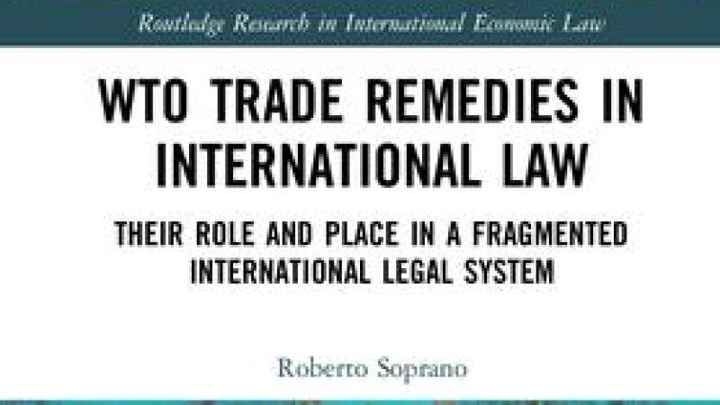 Book|Soprano|WTO Trade Remedies in International Law Their Role and Place in a Fragmented International Legal System|Peace Palace Library