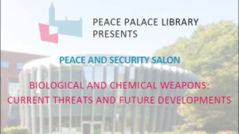 Bio/Chemical Weapons Peace and Security Salon | Peace Palace