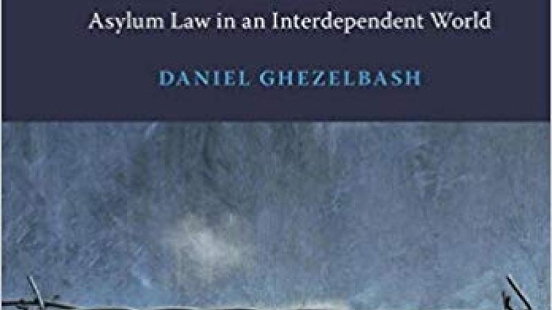 Book|Ghezelbash|Refuge Lost Asylum Law in an Interdependent World|Peace Palace Library