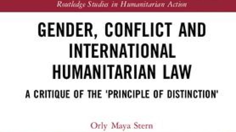 Book|Stern| Gender Conflict and International Humanitarian Law a Critique of the 'Principle of Distinction|Peace Palace Library