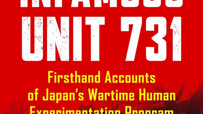 Gold, H., Japan's infamous Unit 731: Firsthand Accounts of Japan's Wartime Human Experimentation Program, 2019