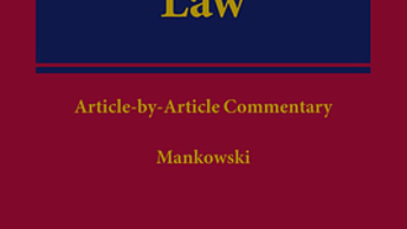 Mankowski, P. (ed.), Commercial Law: Article-by-article Commentary,  Baden-Baden, Nomos, 2019.