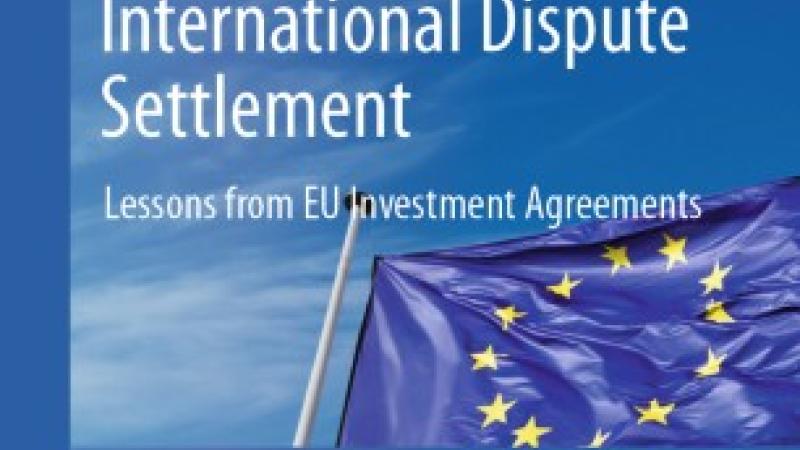 Pantaleo, L.,The Participation of the EU in International Dispute Settlement: Lessons from EU Investment Agreements, Cham, Springer, 2019. [e-book]