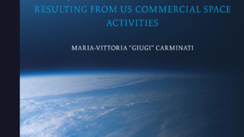 Carminati, M.-V., What Does Risk Mean in this New "Risky Space Business"?: Managing Liability Exposure for Injuries to Crew and Passengers resulting from US Commercial Space Activities, 2020