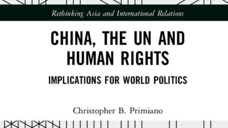 Primiano, C.B., China, the UN and Human Rights: Implications for World Politics, 2020