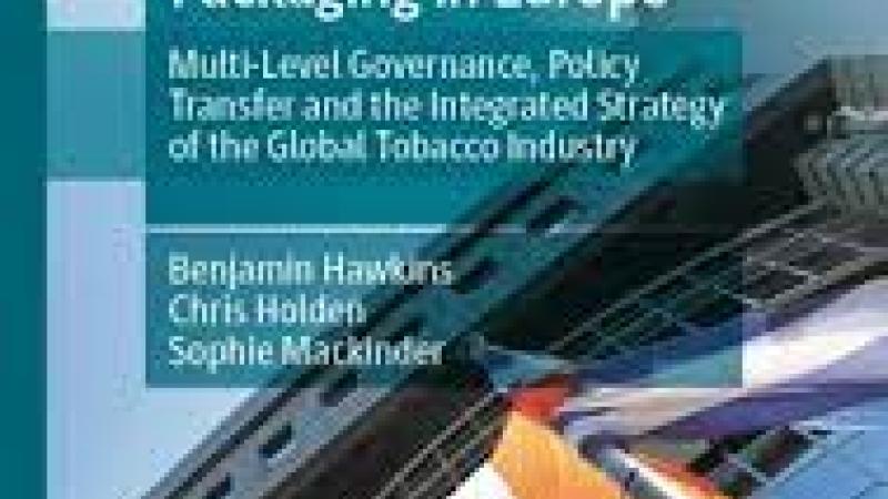 Hawkins, B. and C. Holden, The Battle for Standardised Cigarette Packaging in Europe : Multi-level Governance, Policy Transfer and the integrated Strategy of the global Tobacco Industry, 2020