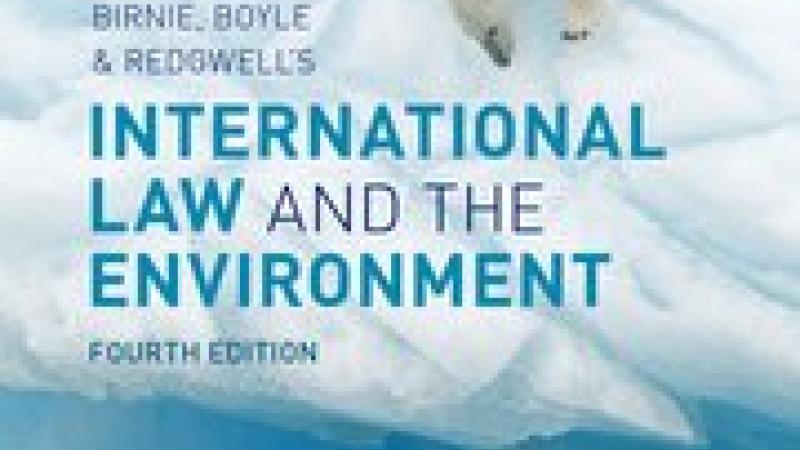 Boyle, A. and Redgwell, C., Birnie, Boyle, & Redgwell's International Law and the Environment, Fourth edition, Oxford, Oxford University Press, 2021.