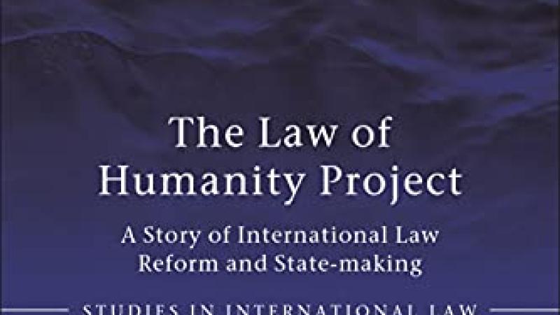 Soirila, U., The Law of Humanity Project: a Story of International Law Reform and State-making, 2021