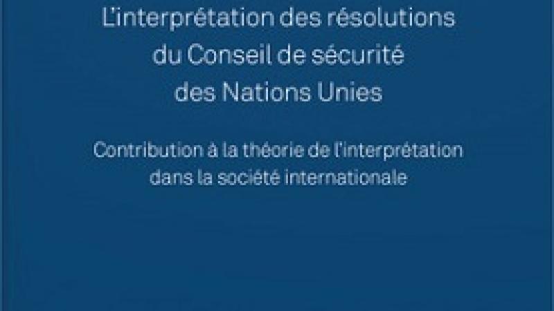 Traore-L'interprétation des résolutions du Conseil de sécurité des Nations Unies