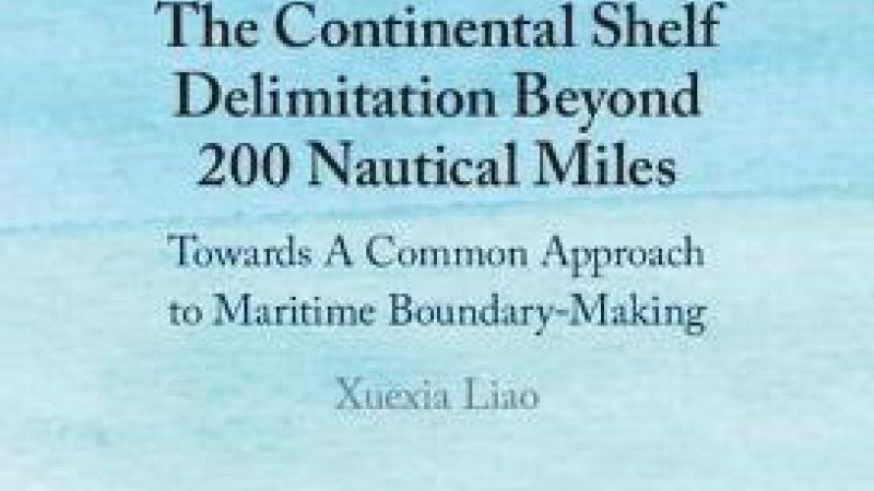 Liao, X., The Continental Shelf Delimitation beyond 200 Nautical Miles towards a Common Approach to Maritime Boundary-making 2022