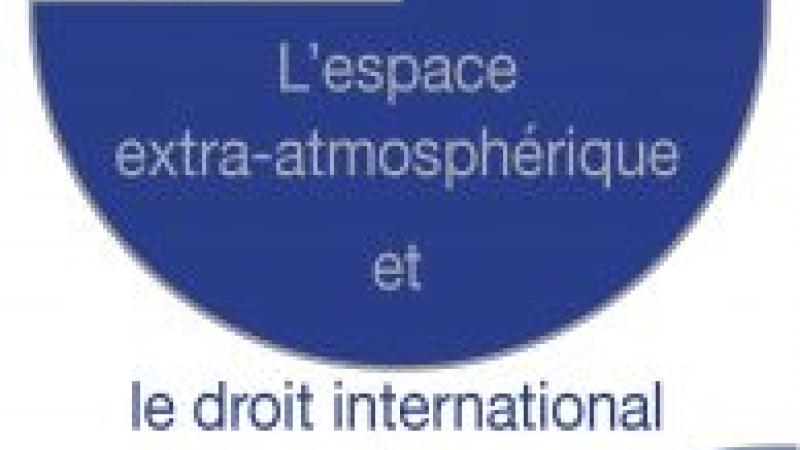 Bories, C. et L. Rapp (dirs.)., L'espace extra-atmosphérique et le droit international, Société française pour le droit international. Colloque (54th: 2021: Toulouse, France), Paris, Editions Pedone, 2021.