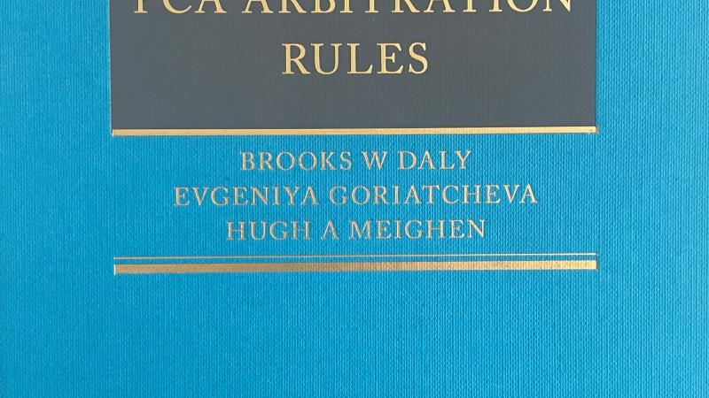 Daly, B.W., A Guide to the PCA Arbitration Rules, 2014