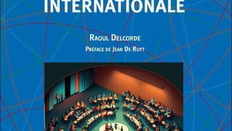 Delcorde, R., Manuel de la négociation diplomatique internationale, 2023