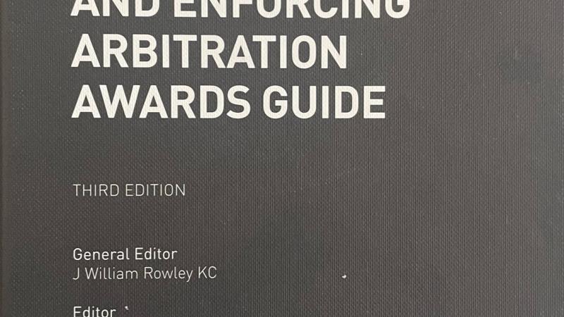 Rowley, J.W. and B. Siino (eds), Challenging and Enforcing Arbitration Awards Guide, Third Edition, London, Law Business Research Ltd., 2023.