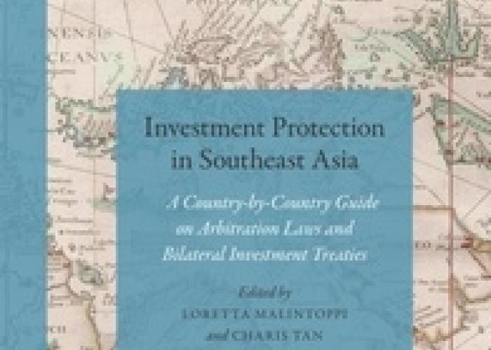 Book|Malintoppi|Investment Protection in Southeast Asia a Country-by-Country Guide on Arbitration Laws and Bilateral Investment Treaties|Peace Palace Library