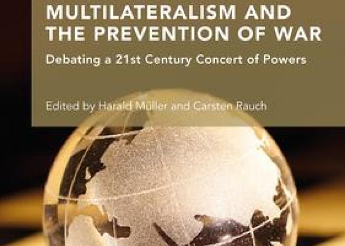 Book | Müller Rauch | Great Power Multilateralism and the Prevention of War | Peace Palace Library