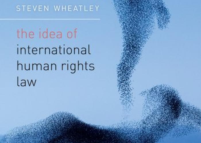 Book | Wheatley | The Idea of International Human Rights Law | Peace Palace Library