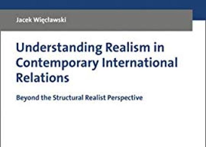 Book | Więcławski | Understanding Realism in Contemporary International Relations Beyond the Structural Realist Perspective | Peace Palace Library