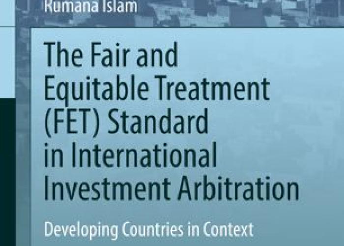 Book|Islam|The Fair and Equitable Treatment (FET) Standard in International Investment Arbitration: Developing Countries in Context|Peace Palace Library