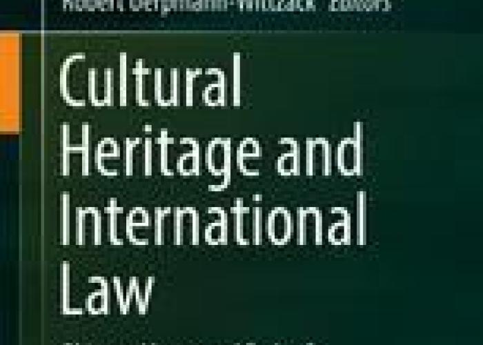Book|Lagrange|Cultural Heritage and International Law Objects Means and Ends of International Protection|Peace Palace Library