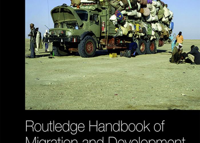 Bastia, T., Skeldon, R. (eds.), Routledge Handbook of Migration and Development, 2020.