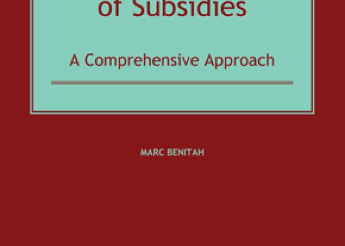 Benitah, M., The WTO Law of Subsidies: a Comprehensive Approach, Alphen aan den Rijn, Kluwer Law International, 2019.