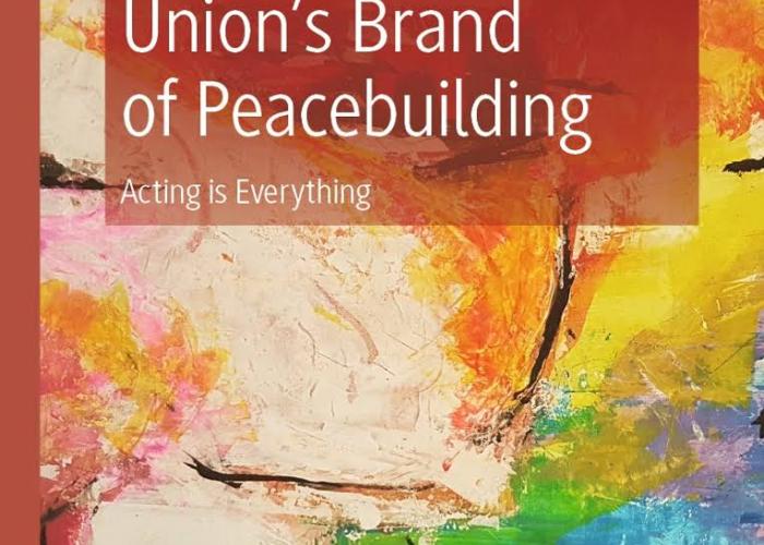 Poopuu, B., The European Union's Brand of Peacebuilding: Acting is Everything, Cham, Switzerland, Palgrave Macmillan, 2020.