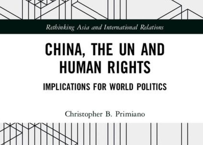 Primiano, C.B., China, the UN and Human Rights: Implications for World Politics, 2020