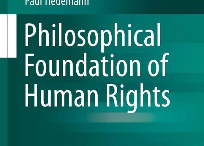 Tiedemann, P., Philosophical Foundation of Human Rights, 2020.