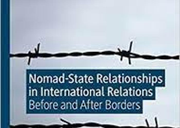 Levin‎, J. (ed.), Nomad-state Relationships in International Relations. Before and After Borders, 2020