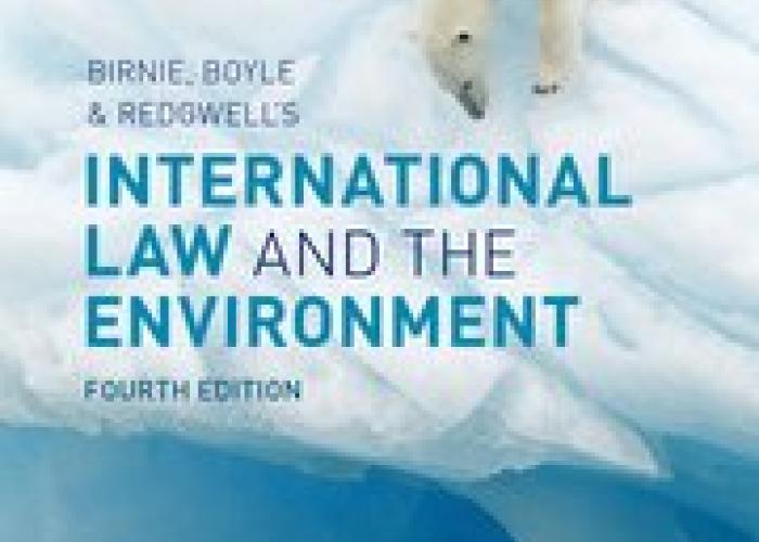 Boyle, A. and Redgwell, C., Birnie, Boyle, & Redgwell's International Law and the Environment, Fourth edition, Oxford, Oxford University Press, 2021.