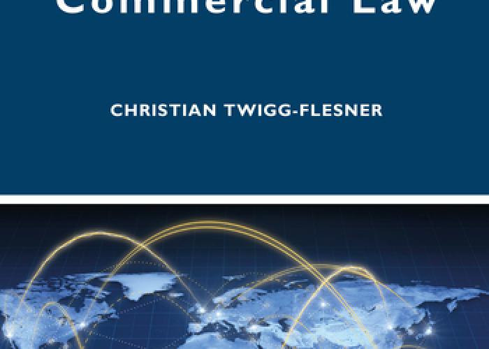 Twigg-Flesner, C., Foundations of International Commercial Law, Abingdon, Routledge, 2022.