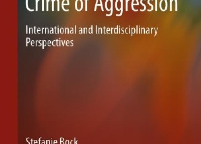 Bock/Conze, Rethinking the Crime of Aggression: International and Interdisciplinary Perspectives, 2022