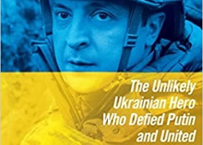 Urban/McLeod, Zelensky: the Unlikely Ukrainian Hero who Defied Putin and United the World, 2022