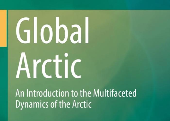 Finger/Rekvig, Global Arctic: An Introduction to the Multifaceted Dynamics of the Arctic, 2022