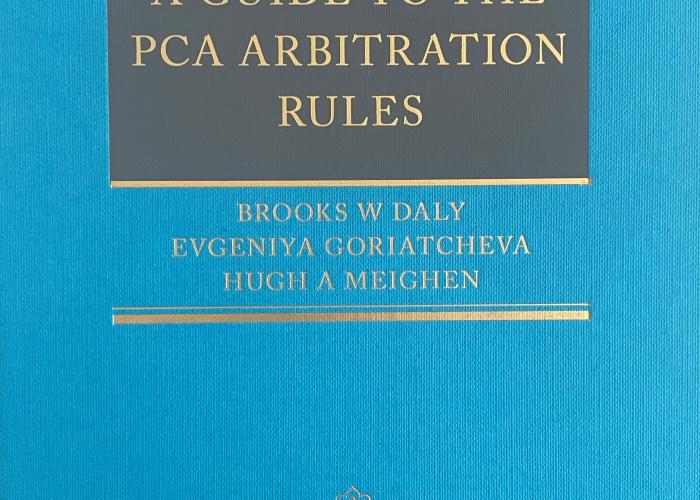 Daly, B.W., A Guide to the PCA Arbitration Rules, 2014