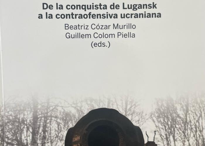 Cózar Murillo, B. y G. Colom Piella (eds), La guerra de Ucrania: II, De la conquista de Lugansk a la contraofensiva ucraniana, Madrid, Los Libros de la Catarata, 2023.