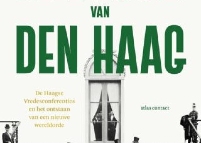 Hoe Den Haag de stad van vrede en recht is geworden